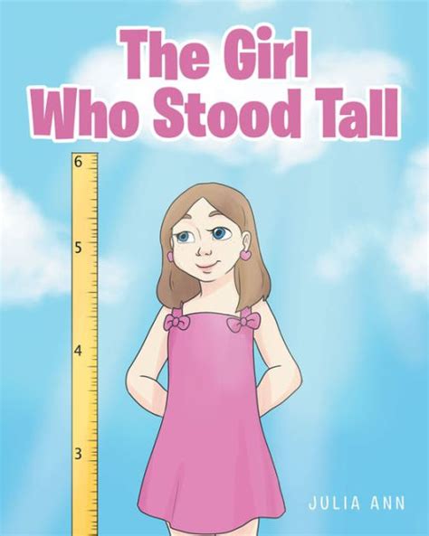 the girl who stood tall julia ann|The Girl Who Stood Tall : Ann, Julia: Amazon.com.au: Books.